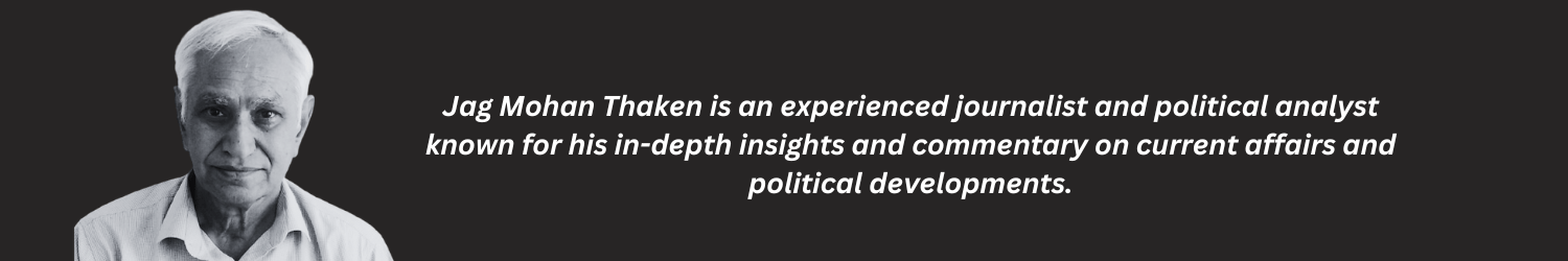 Jag Mohan Thaken is an experienced journalist and political analyst known for his in-depth insights and commentary on current affairs and political developments.