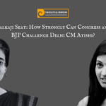 Kalkaji Seat: How Strongly Can Congress and BJP Challenge Delhi CM Atishi?